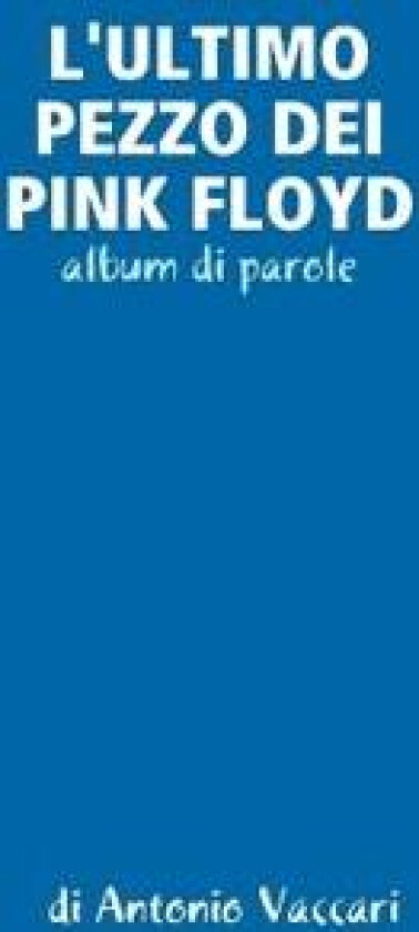 L'Ultimo Pezzo Dei Pink Floyd