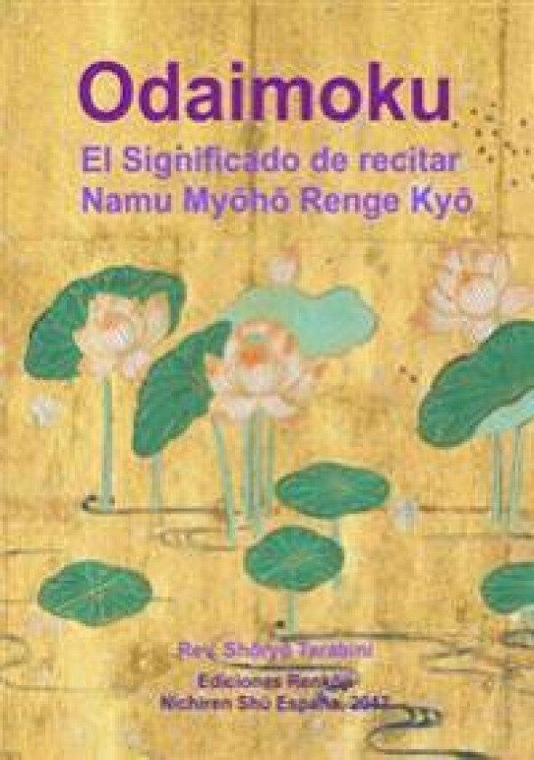 Odaimoku: El Significado De Recitar Namu Myoho Renge Kyo