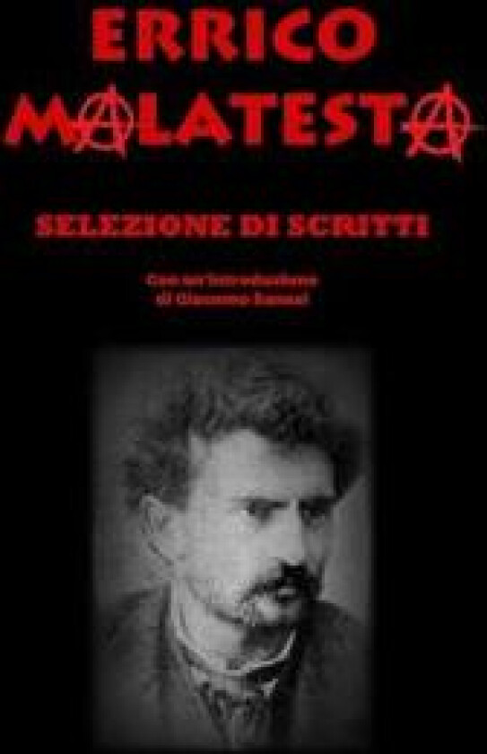 Errico Malatesta - Selezione di Opere