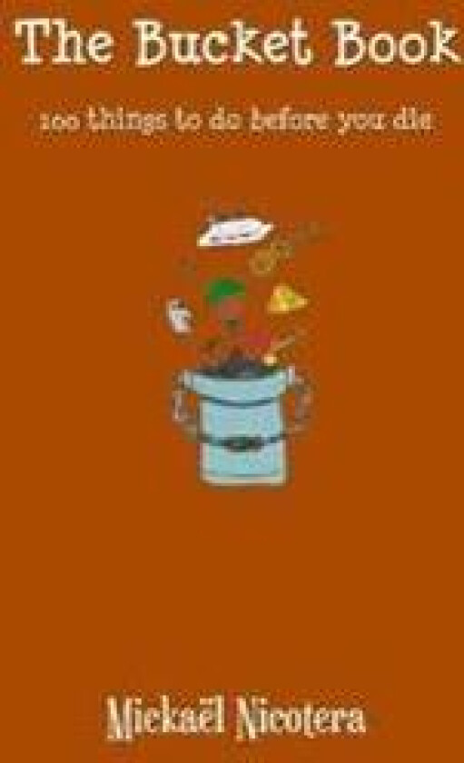 The Bucket Book, 100 Things to Do Before You Die