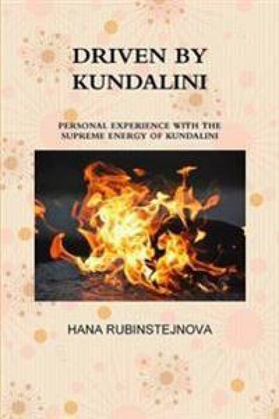 Driven by Kundalini