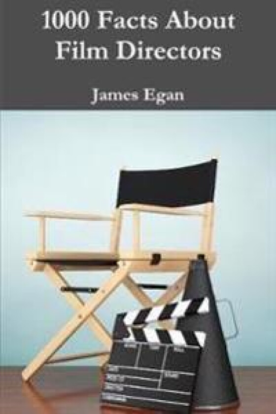1000 Facts About Film Directors