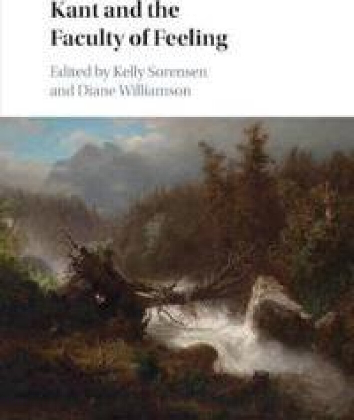 Kant and the Faculty of Feeling