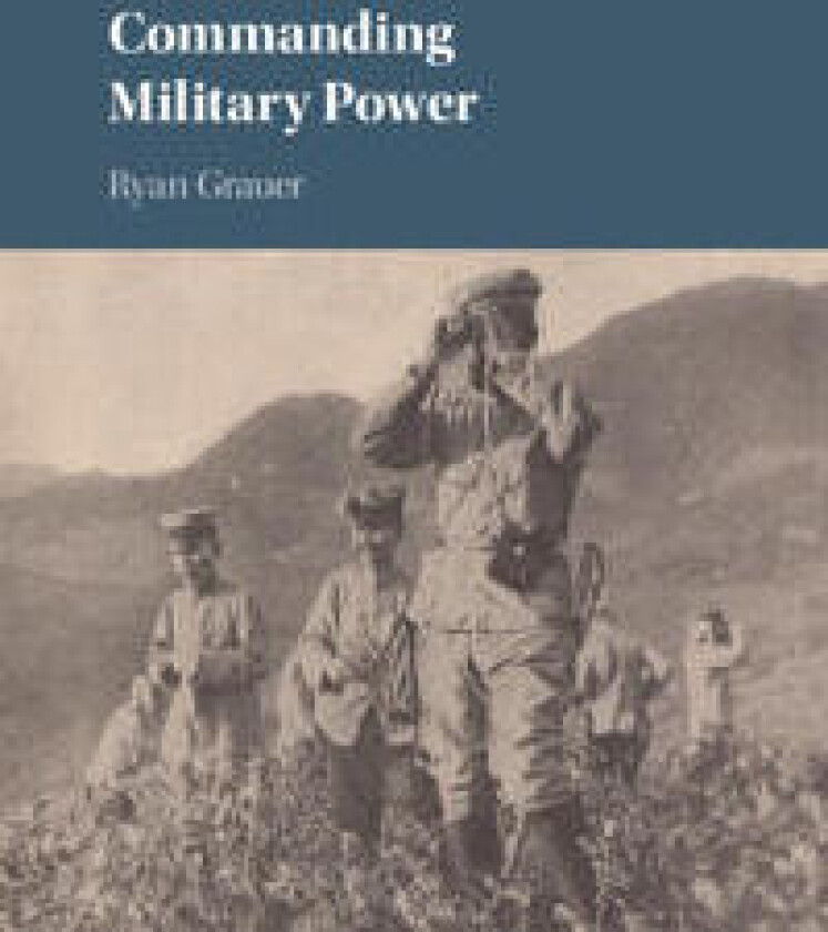 Commanding Military Power