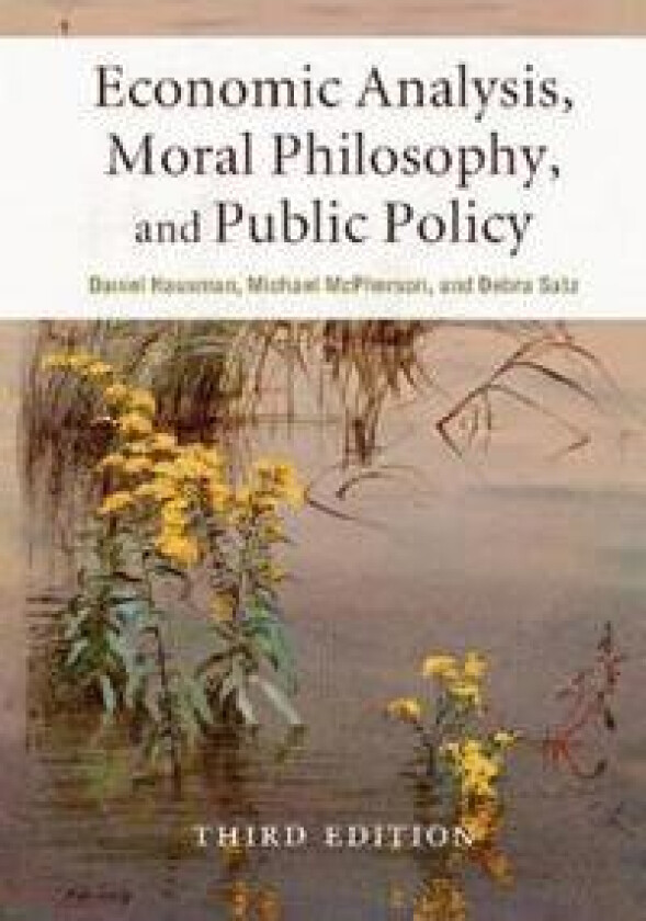 Economic Analysis, Moral Philosophy, and Public Policy