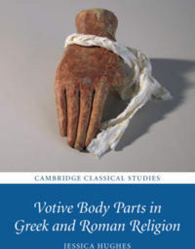 Votive Body Parts in Greek and Roman Religion