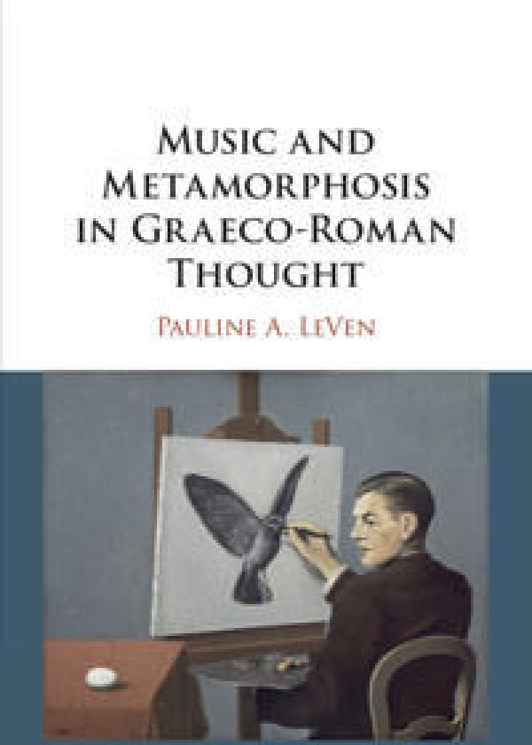 Music and Metamorphosis in Graeco-Roman Thought