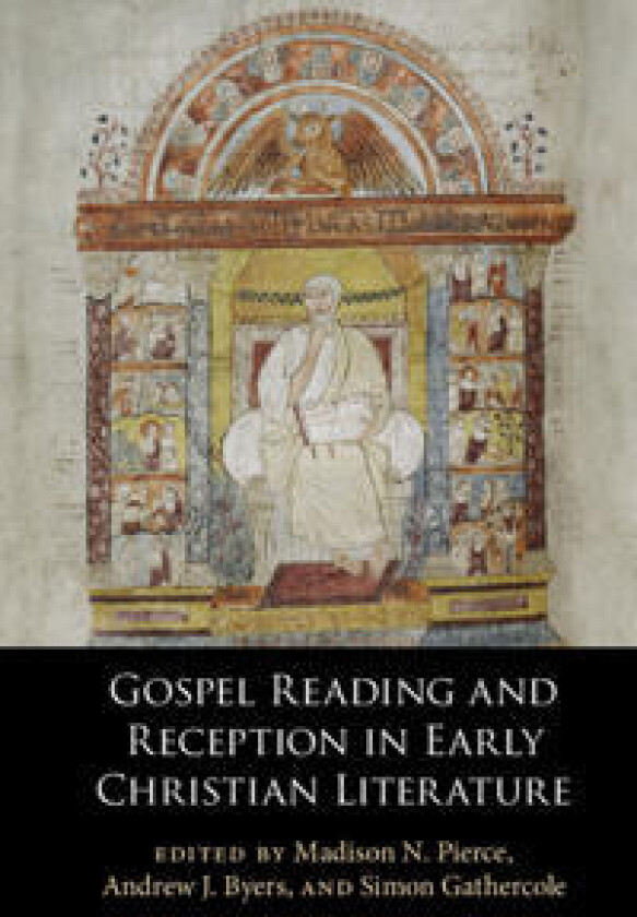 Gospel Reading and Reception in Early Christian Literature
