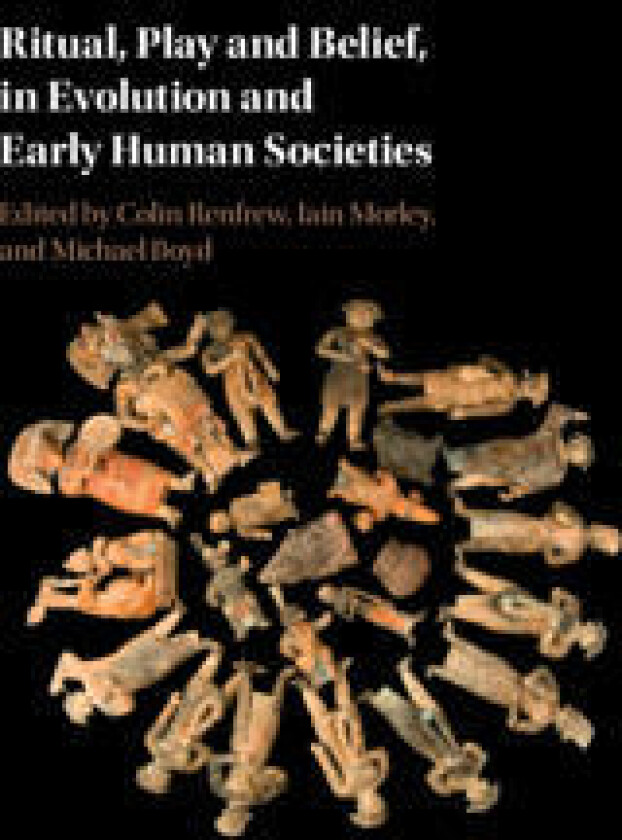 Ritual, Play and Belief, in Evolution and Early Human Societies