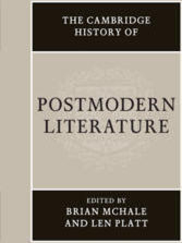 The Cambridge History of Postmodern Literature