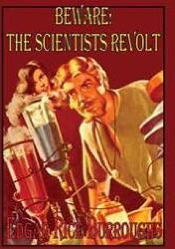 Beware! the Scientists Revolt