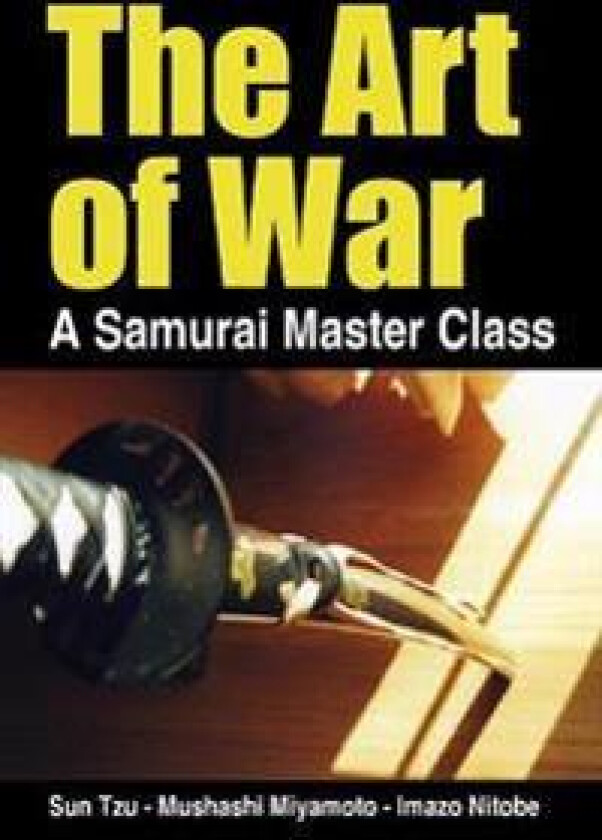 The Art of War, a Samurai Master Class