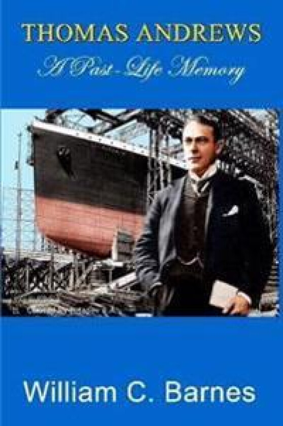 Thomas Andrews, A Past-Life Memory
