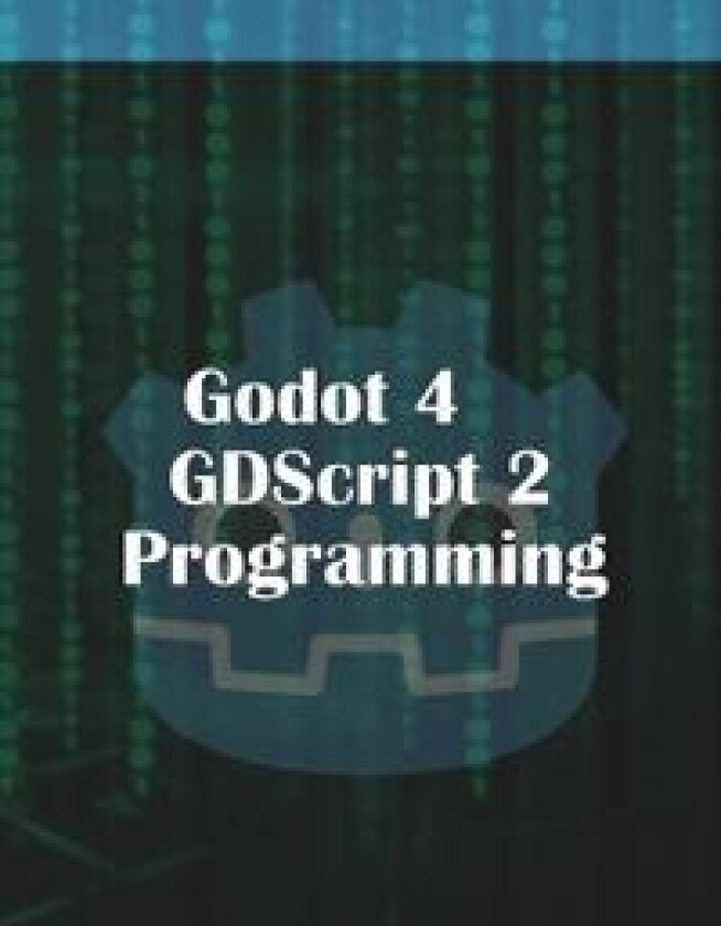 Godot 4 GDScript 2.0 Programming