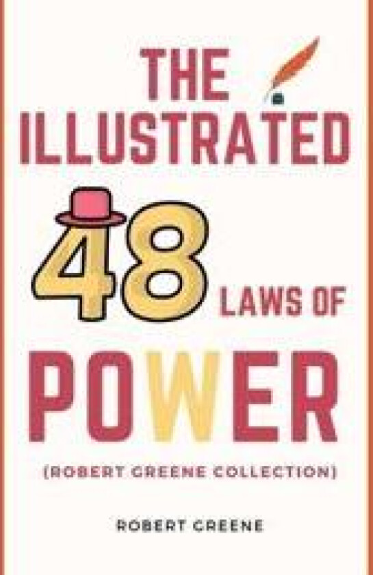 The Illustrated 48 Laws Of Power (Robert Greene Collection)