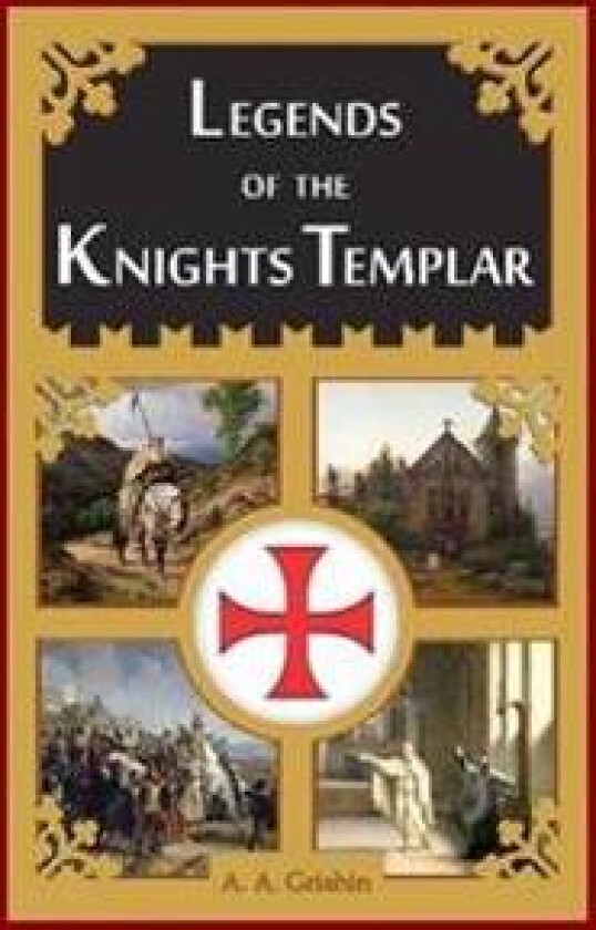 Legends of the Knights Templar