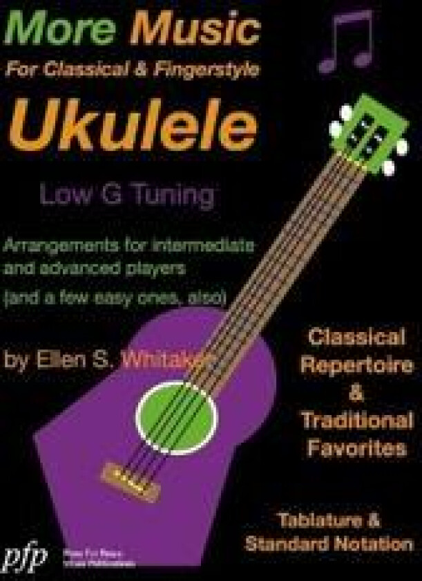 More Music For Classical and Fingerstyle Ukulele