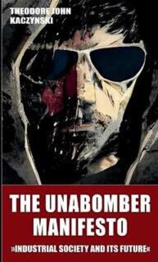 The Unabomber Manifesto (New Edition 2023)