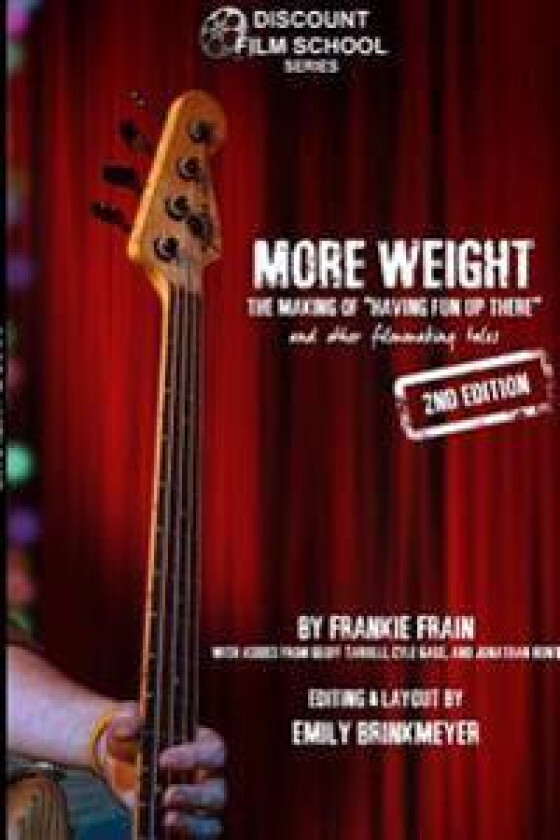 More Weight: the Making of Having Fun Up There (and Other Filmmaking Tales)