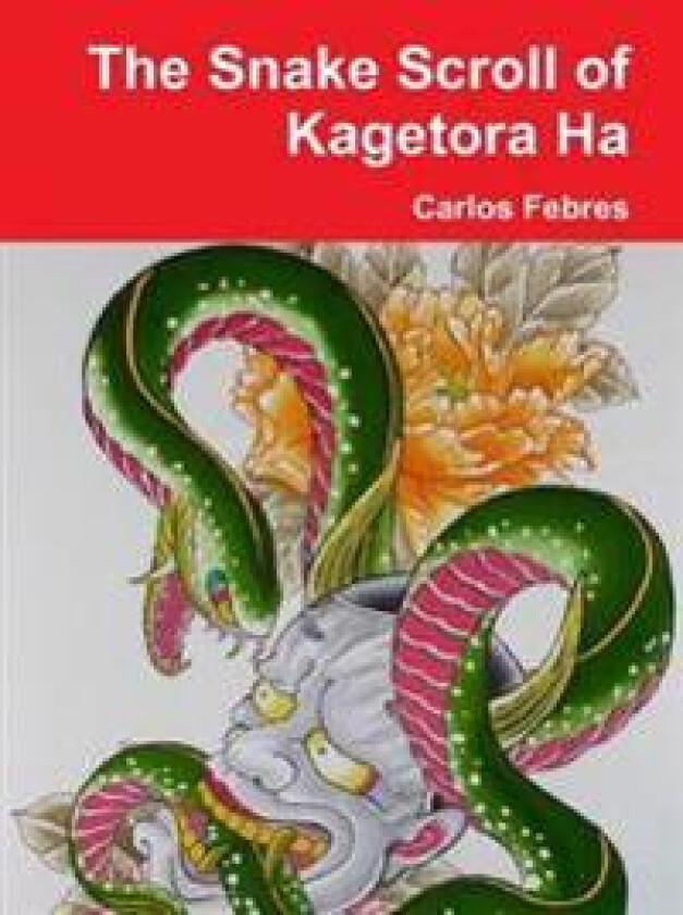 The Snake Scroll of Kagetora Ha