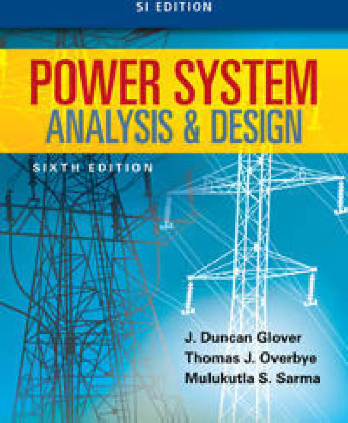 Power System Analysis and Design, SI Edition