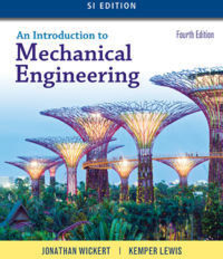 An Introduction to Mechanical Engineering, SI Edition
