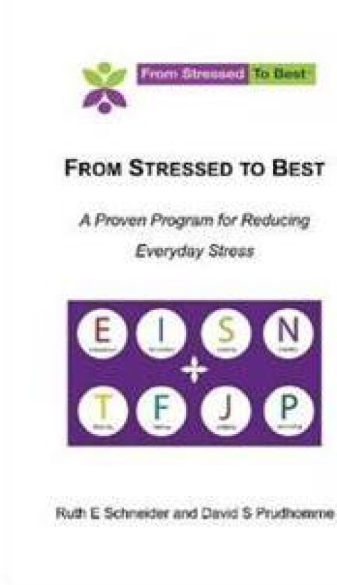From Stressed to Best -- A Proven Program for Reducing Everyday Stress