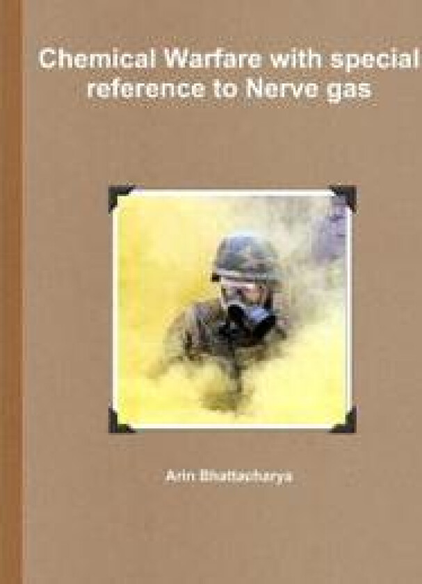 Chemical Warfare with special reference to Nerve gas