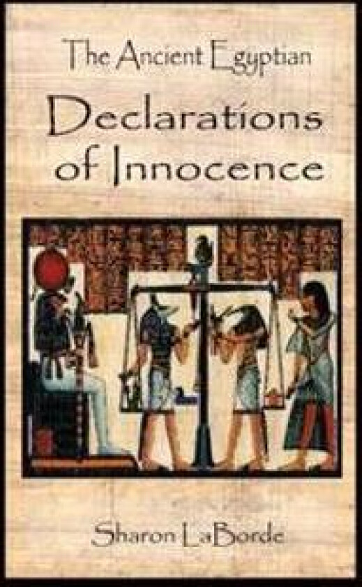 The Ancient Egyptian Declarations of Innocence