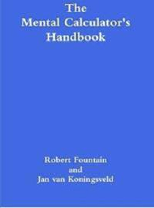 The Mental Calculator's Handbook