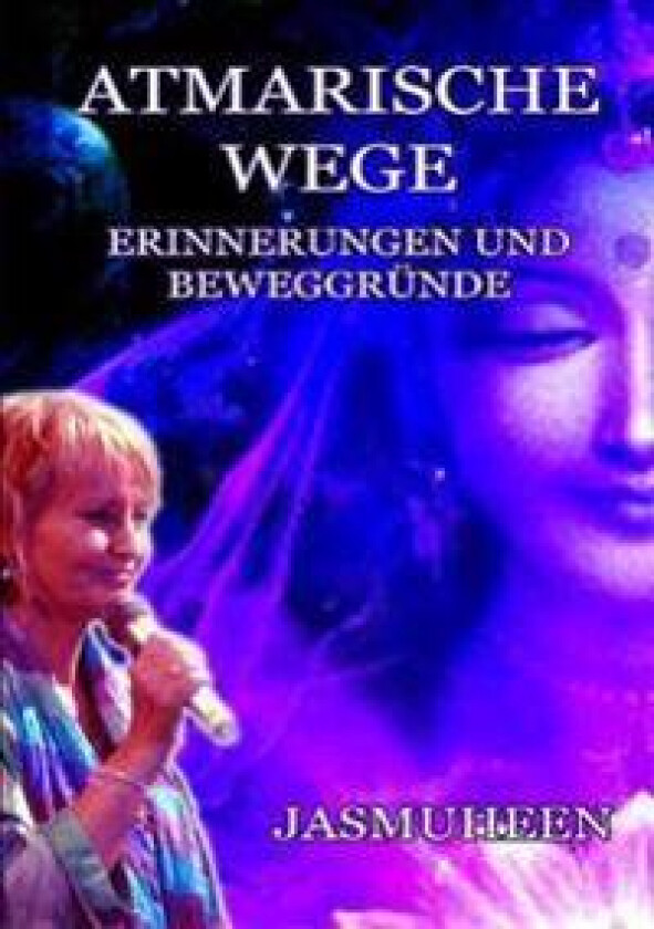 Atmarische Wege - Erinnergungen und Beweggründe