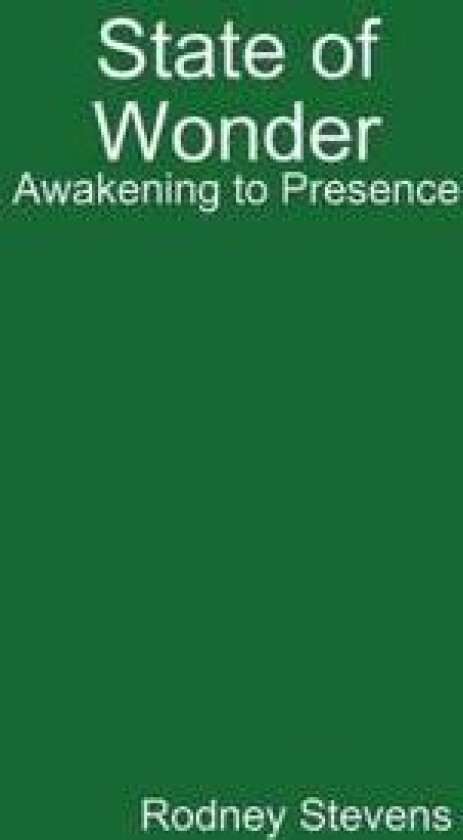 State of Wonder: Awakening to Presence