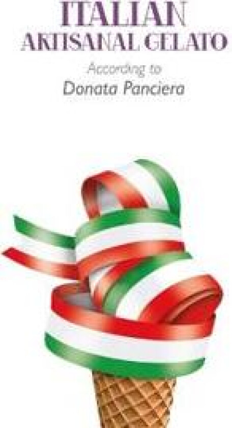 Italian Artisanal Gelato According to Donata Panciera