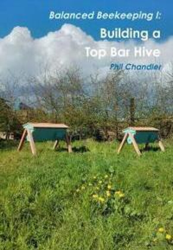 Balanced Beekeeping I: Building a Top Bar Hive