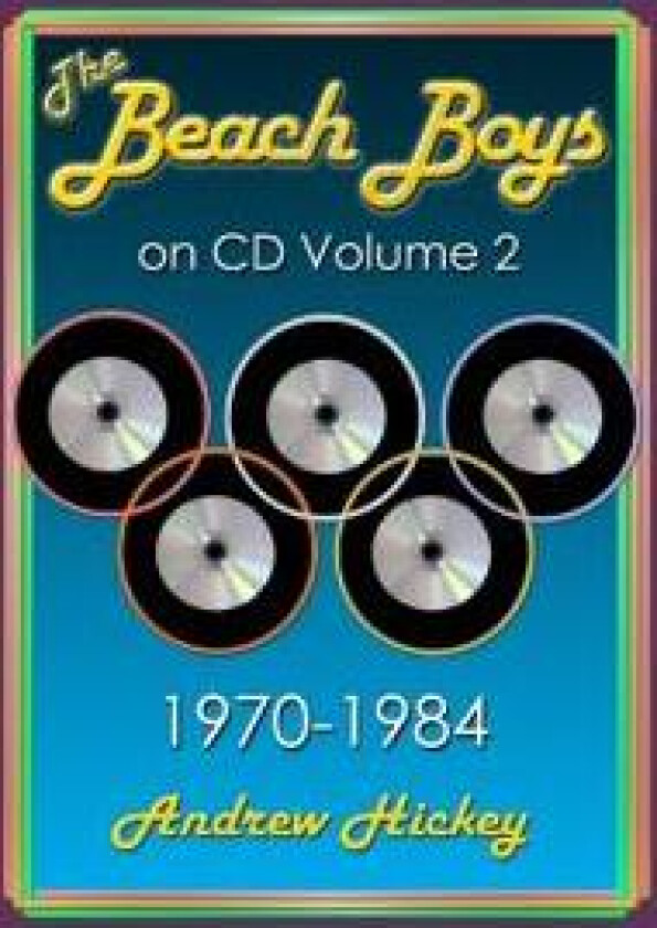 The Beach Boys On CD Volume 2: 1970 - 1984