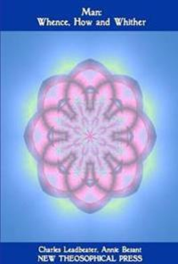 Man: Whence, How and Whither