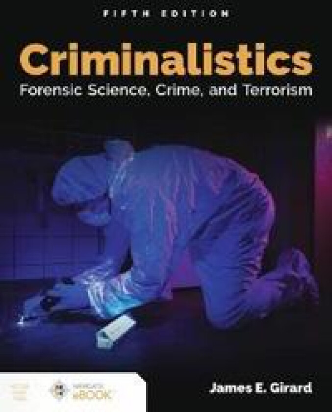 Criminalistics: Forensic Science, Crime, and Terrorism