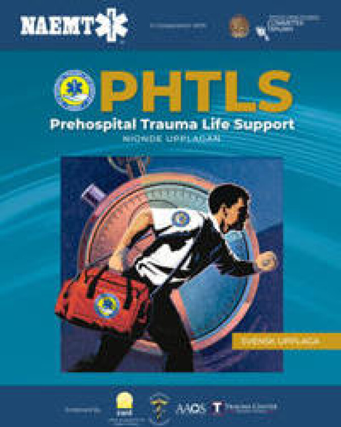 PHTLS: Akut Prehospitalt Omhändertagande Av Traumapatienter, Nionde Upplagan