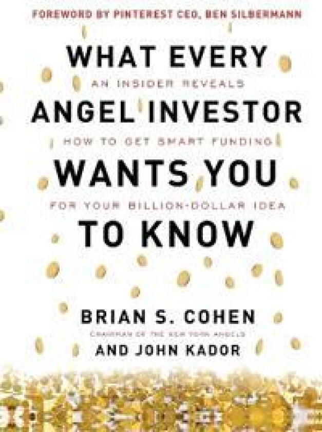 What Every Angel Investor Wants You to Know (Pb)
