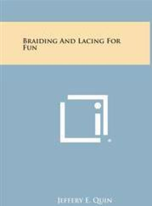 Braiding and Lacing for Fun