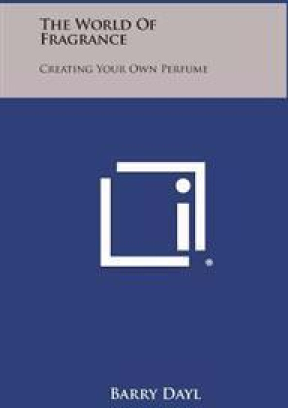 The World of Fragrance: Creating Your Own Perfume