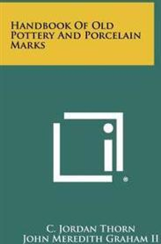 Handbook of Old Pottery and Porcelain Marks