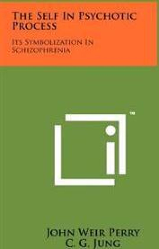 The Self in Psychotic Process: Its Symbolization in Schizophrenia