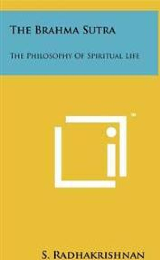 The Brahma Sutra: The Philosophy of Spiritual Life