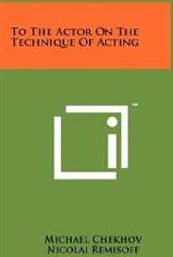 To the Actor on the Technique of Acting
