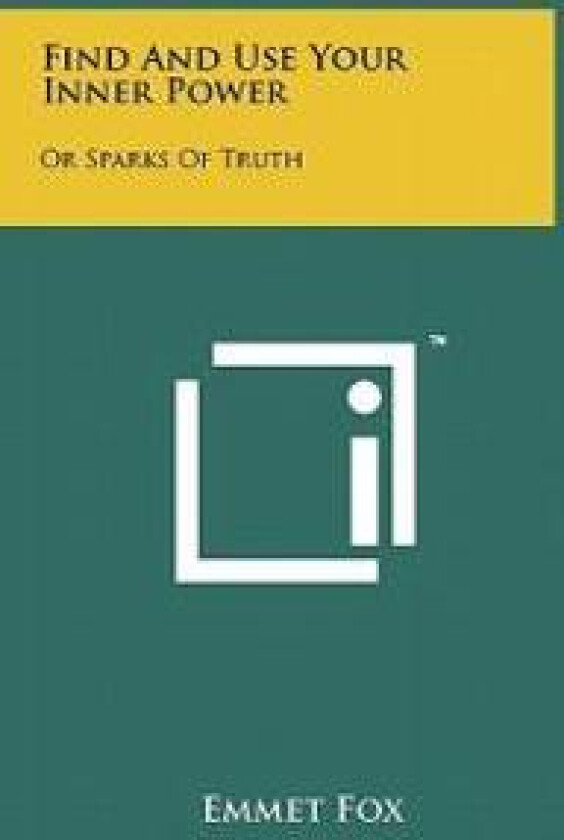 Find and Use Your Inner Power: Or Sparks of Truth