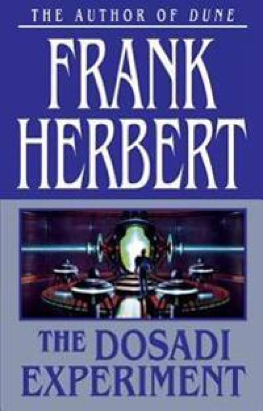 The Dosadi Experiment