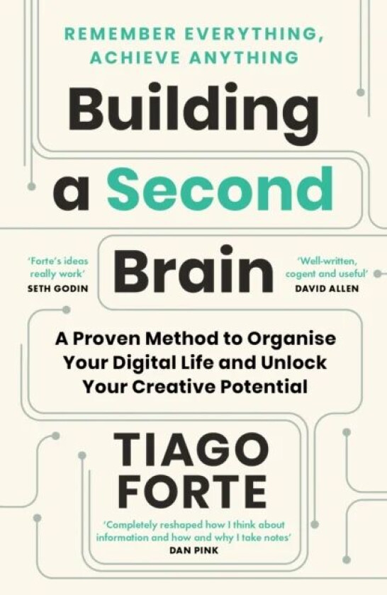 Building a Second Brain av Tiago Forte
