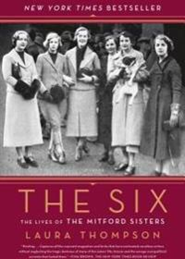 The Six: The Lives of the Mitford Sisters