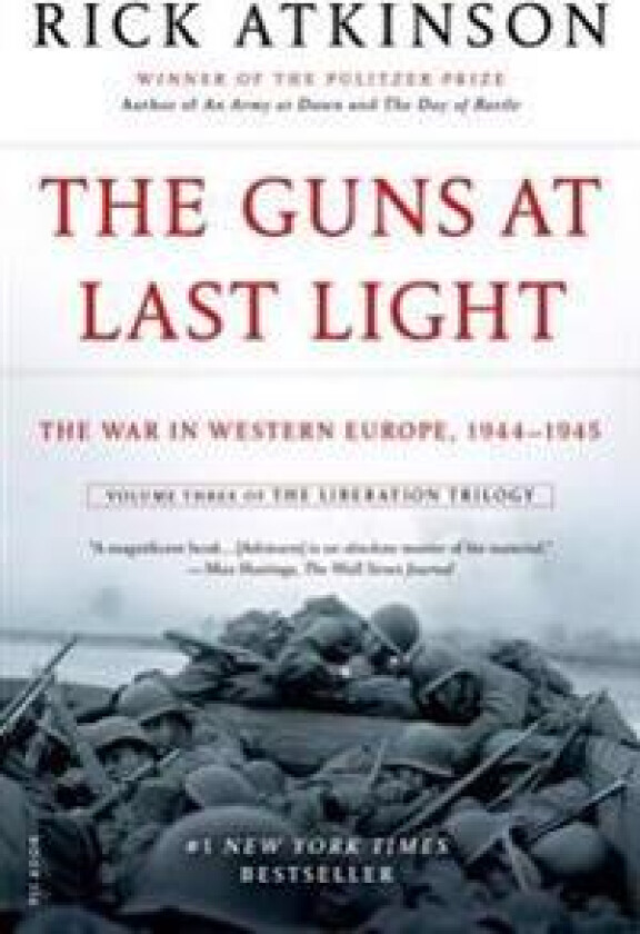 The Guns at Last Light: The War in Western Europe, 1944-1945